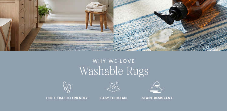 Why We Love Washable Rugs - High-Traffic Friendly - Easy To Clean - Stain-Resistant