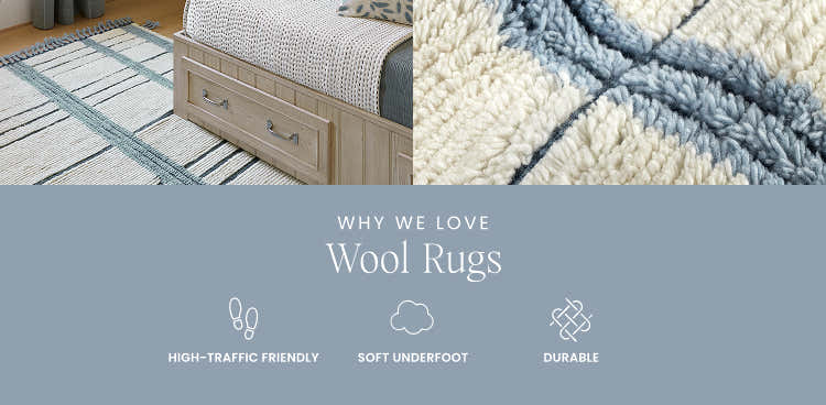 Why We Love Wool Rugs - High-Traffic Friendly, Soft Underfoot, Durable